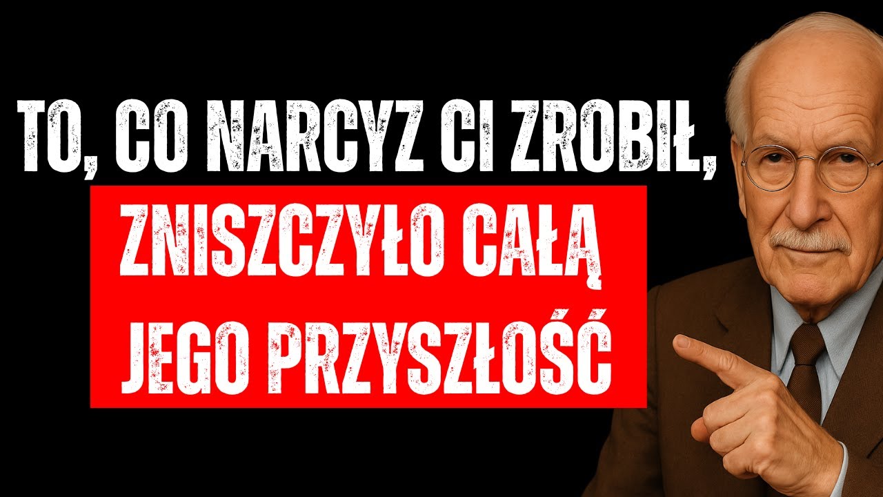 Co narcysta ci zrobił, zrujnowało całą jego przyszłość | Carl Jung
