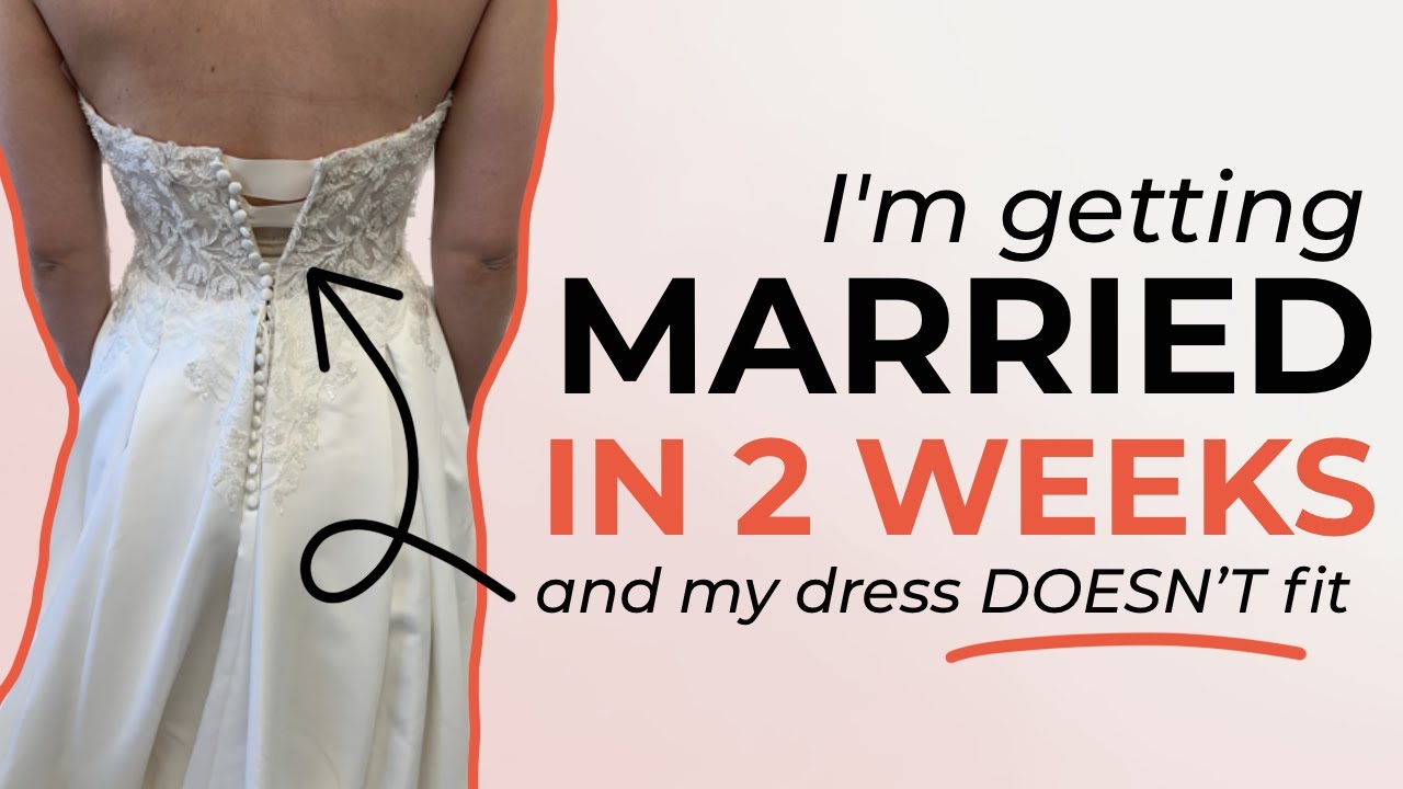 HOW TO ALTER A WEDDING DRESS THAT IS TOO BIG AND TOO SMALL