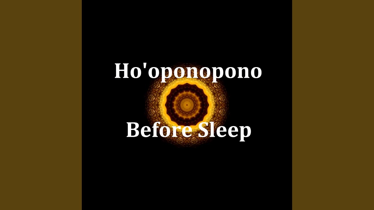 Ho'oponopono Before Sleep