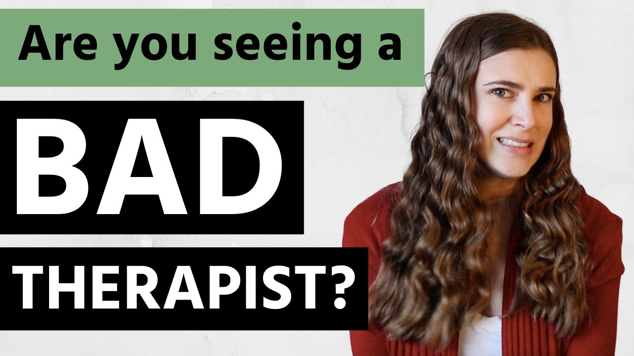 Bad therapist signs! WATCH OUT for these red flags!