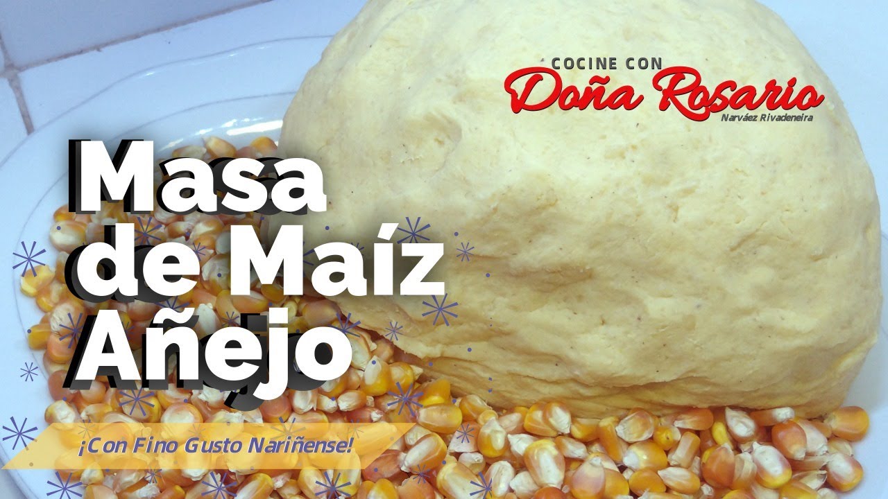 MASA DE MAÍZ AÑEJO por Rosario Narváez Rivadeneira T-3