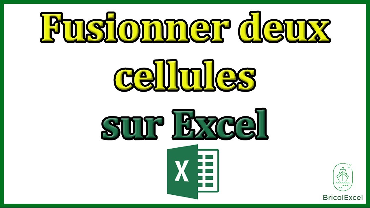Comment fusionner deux cellules sur excel