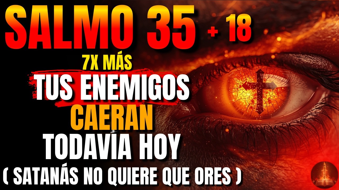 🔥 Dios Revela: Salmo 35 + 18 — Dios rompe brujería maligna y hechizos y trae justicia divina