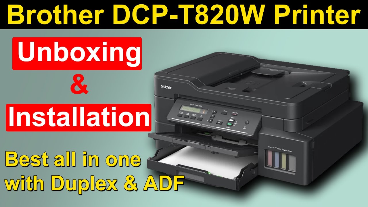 Brother dcp-t820dw Printer Unboxing & Installation || Best all in one Printer under 20000