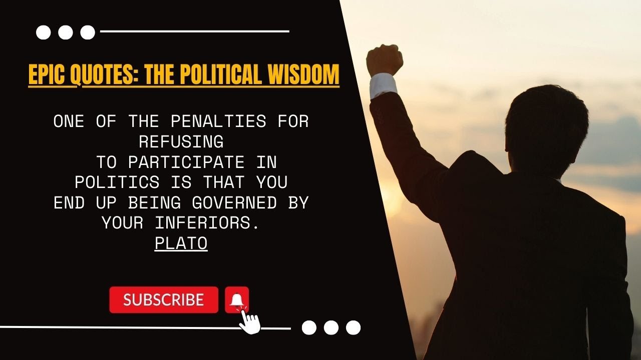 Epic Quotes: The Political Wisdom   #politics #quotes #education