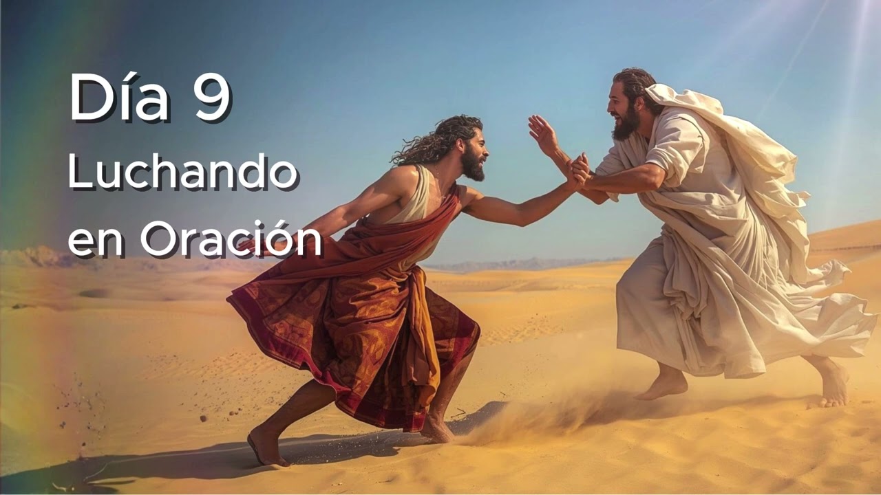 PAN DIARIO I Día 9: ENCUENTRO CON DIOS I Orar es Luchar I No Te Sueltes Hasta la Bendición