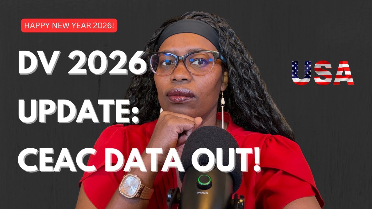 DV Lottery 2026 Update: CEAC Data Released | Immigration 2025 Recap