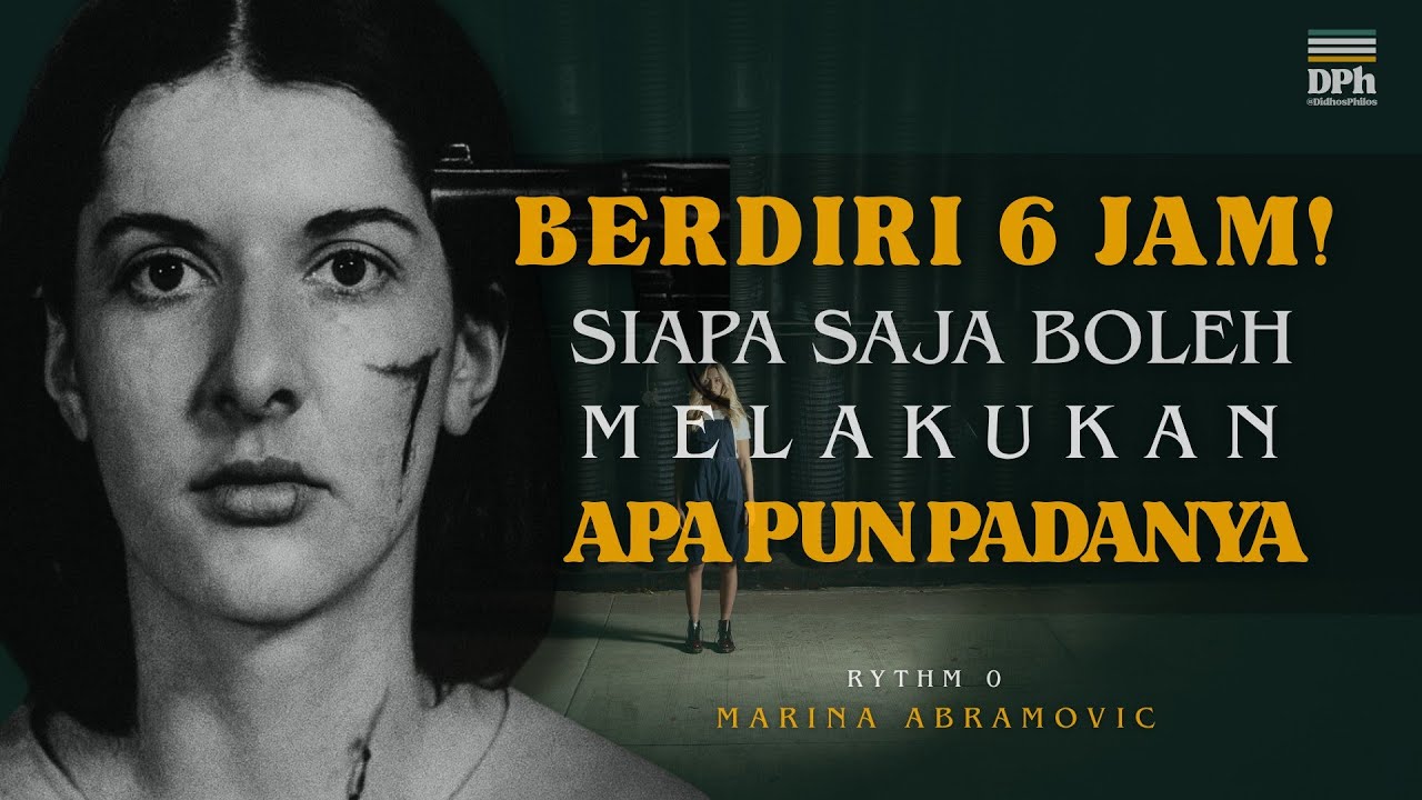 Ketika Manusia Dibiarkan BEBAS MENYAKITI | 'Rhythm 0' - MARINA ABRAMOVIC
