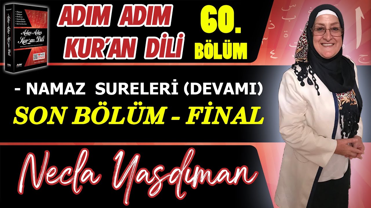 Adım Adım Kur'an Dili Kitabından 60.BÖLÜM (Sayfa 748-757 Arası) Necla Yasdıman ile Arapça Dersleri