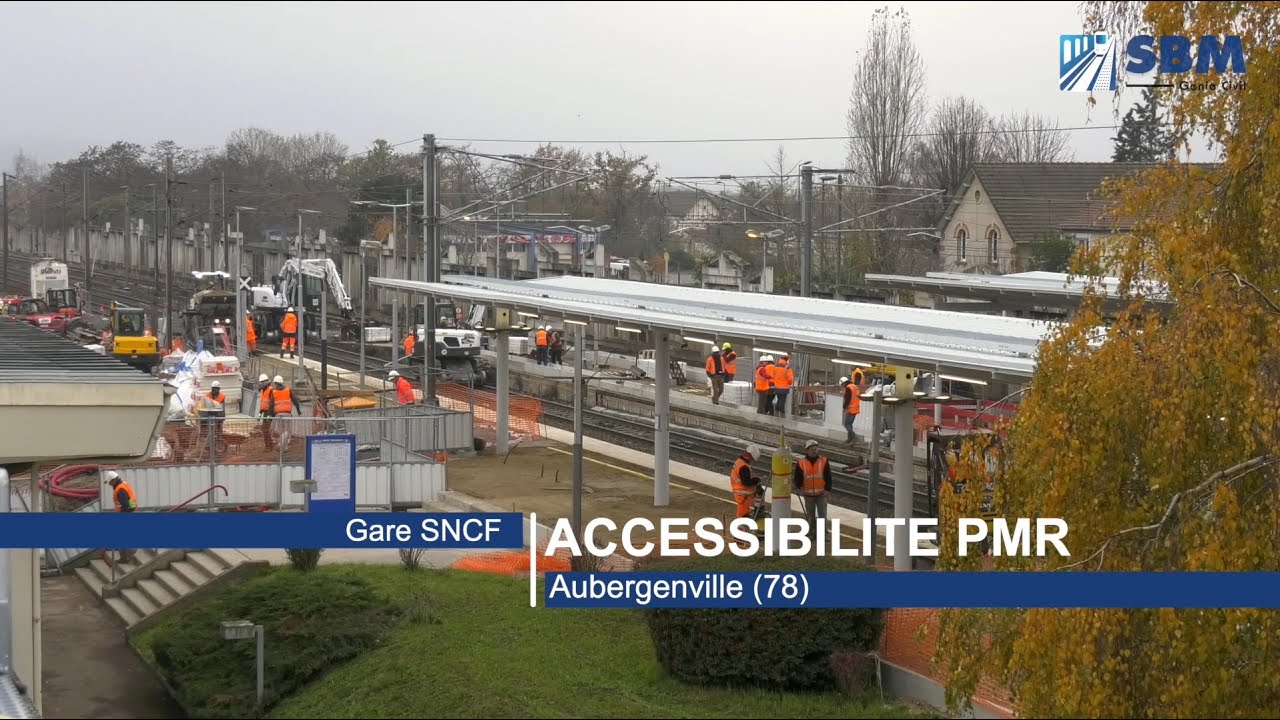 CHANTIER DE MISE EN ACCESSIBILITE PMR GARE SNCF, AUBERGENVILLE (78)