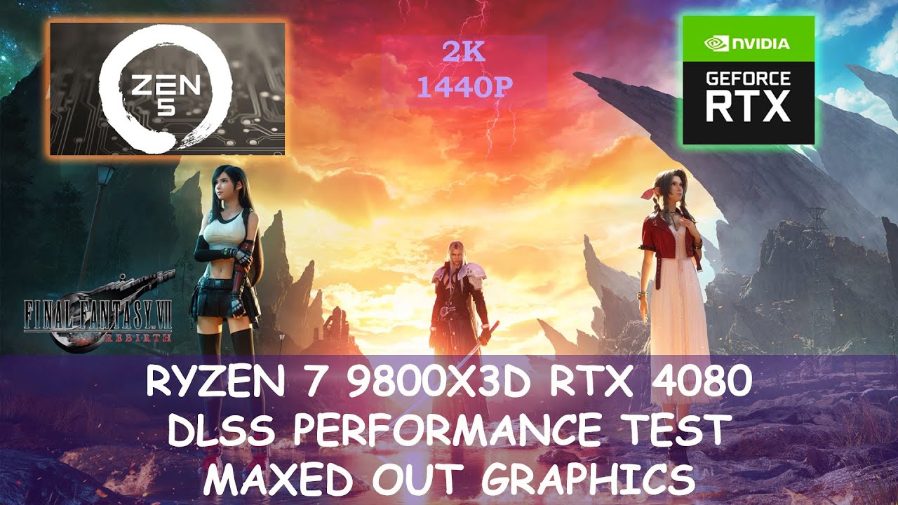 Final Fantasy VII Rebirth Ryzen 7 9800x3d Rtx 4080 | 2k 1440p Dlss Quality |Maxed Out Graphics