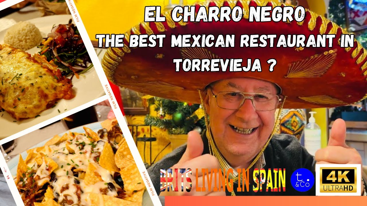 El Charro Negro Mexican Restaurant Torrevieja | Restaurant review | Best restaurant Torrevieja