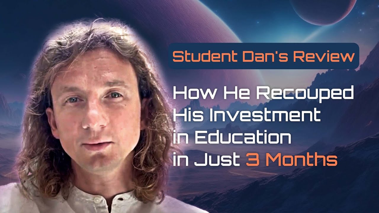Dan's Student Review - How He Recouped His Investment in Education in Just 3 Months