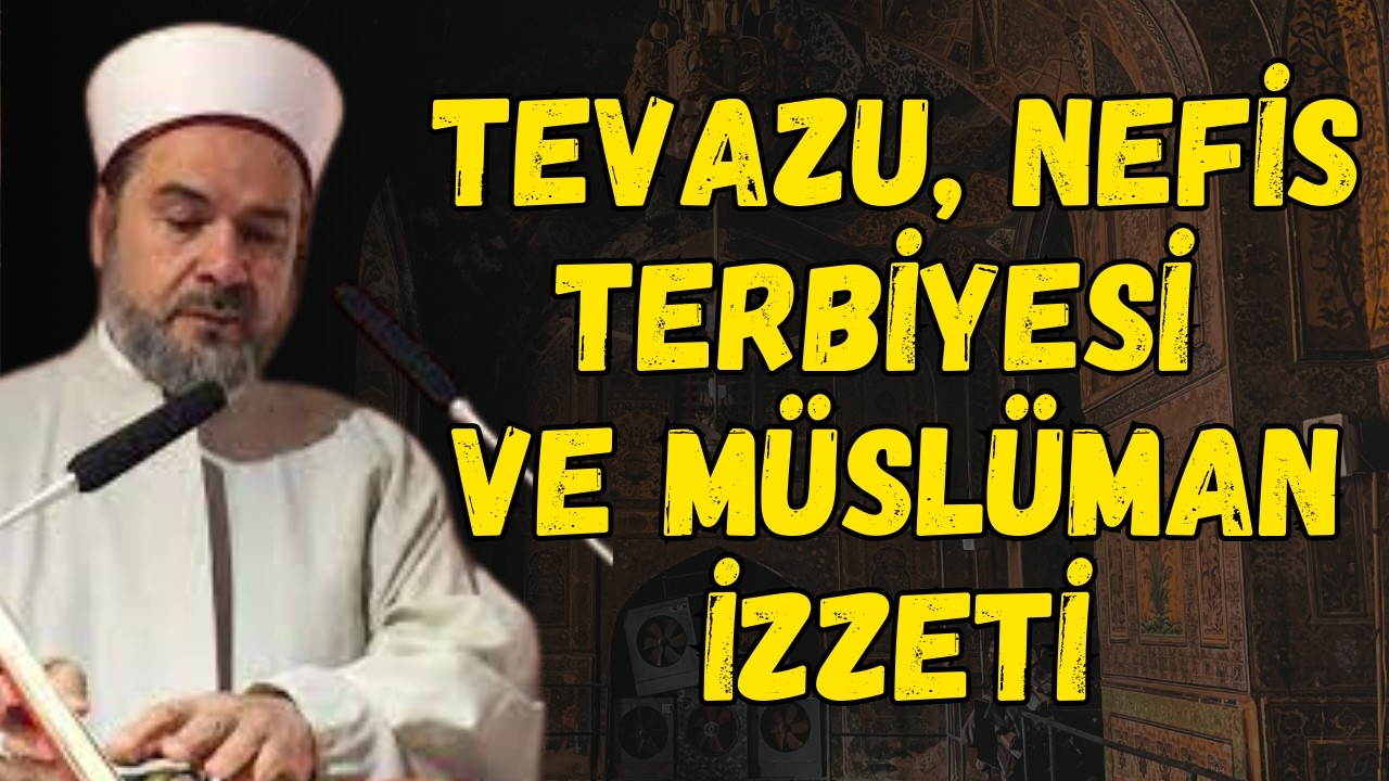 Müslüman Neden Vakarını Korumalı? |  Abdurrahman Büyükkörükçü Hocaefendi