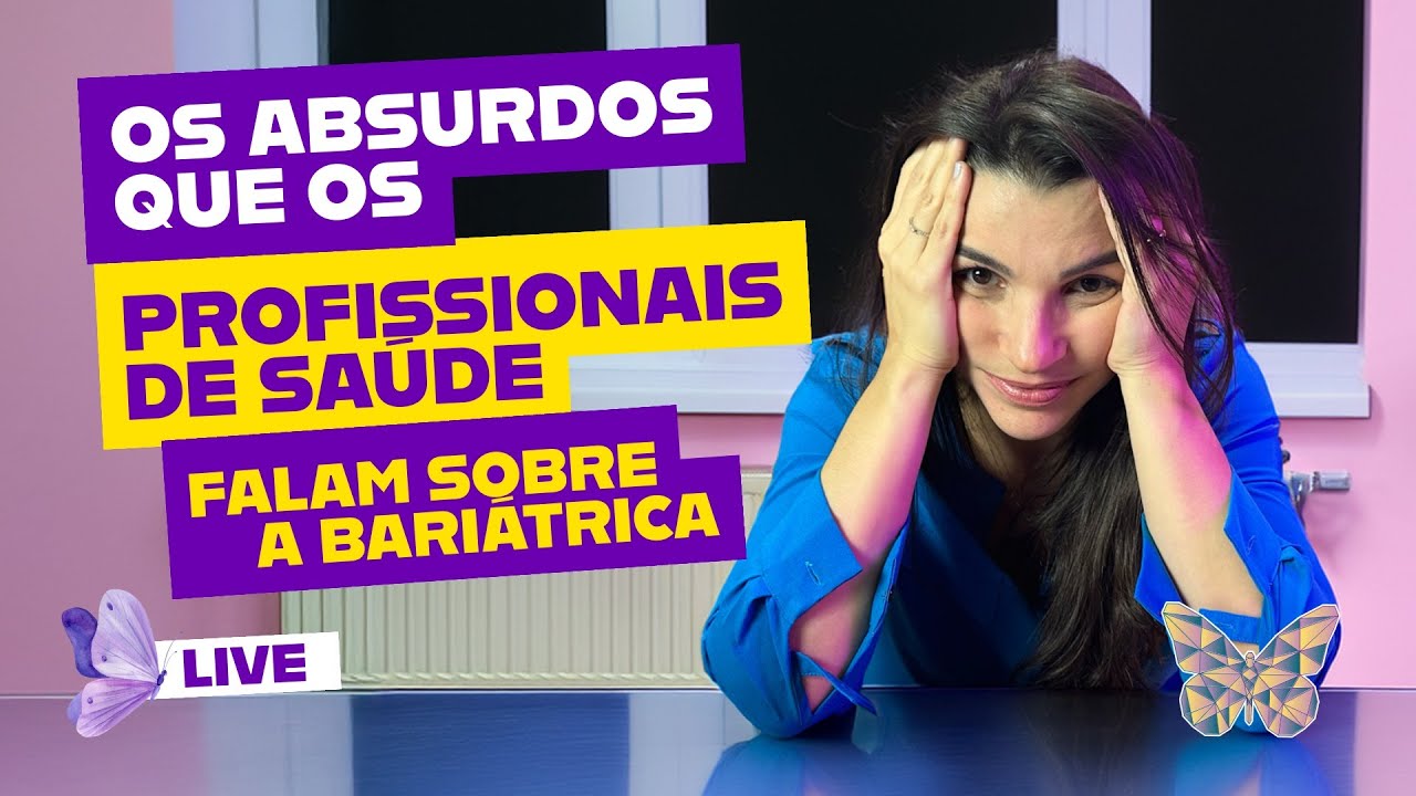 🚨 Os absurdos que os profissionais de saúde falam sobre a bariátrica