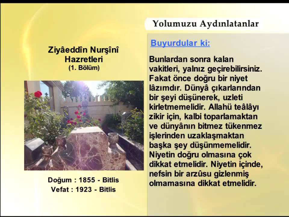ZIYAEDDIN NURŞINI HAZRETLERİ 1 - YOLUMUZU AYDINLATANLAR