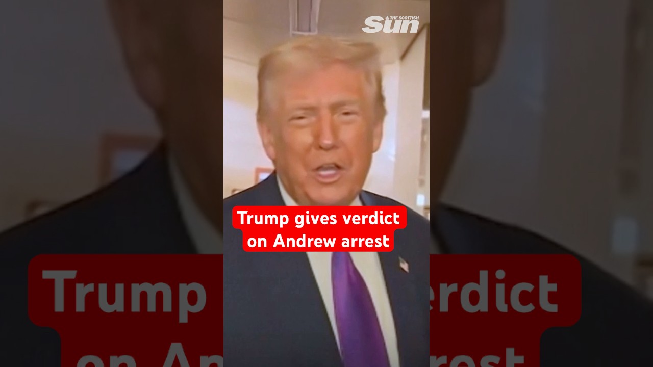 Trump gives his verdict on the arrest of Prince Andrew Mountbatten Windsor