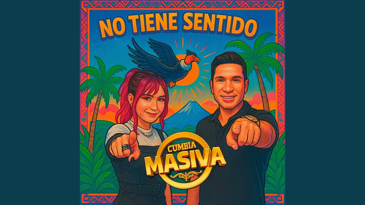 No Tiene Sentido (Cumbia y Sabor)