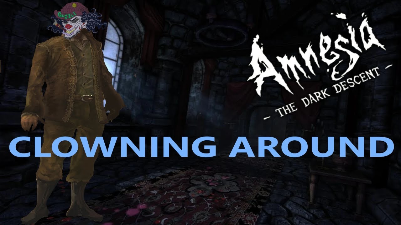 Clowning Around in Amnesia: The Dark Descent - Episode 1 of Funny Moments