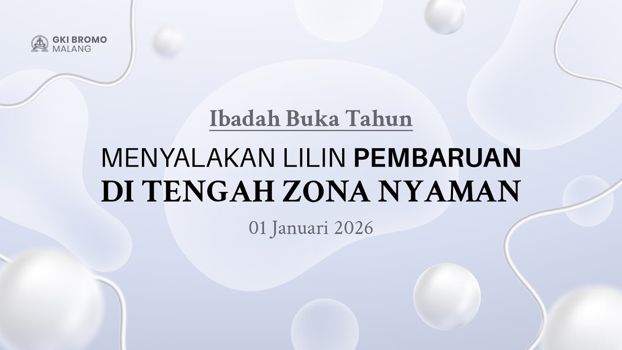 Ibadah Buka Tahun 01 Januari 2026 | MENYALAKAN LILIN PEMBARUAN DI TENGAH ZONA NYAMAN