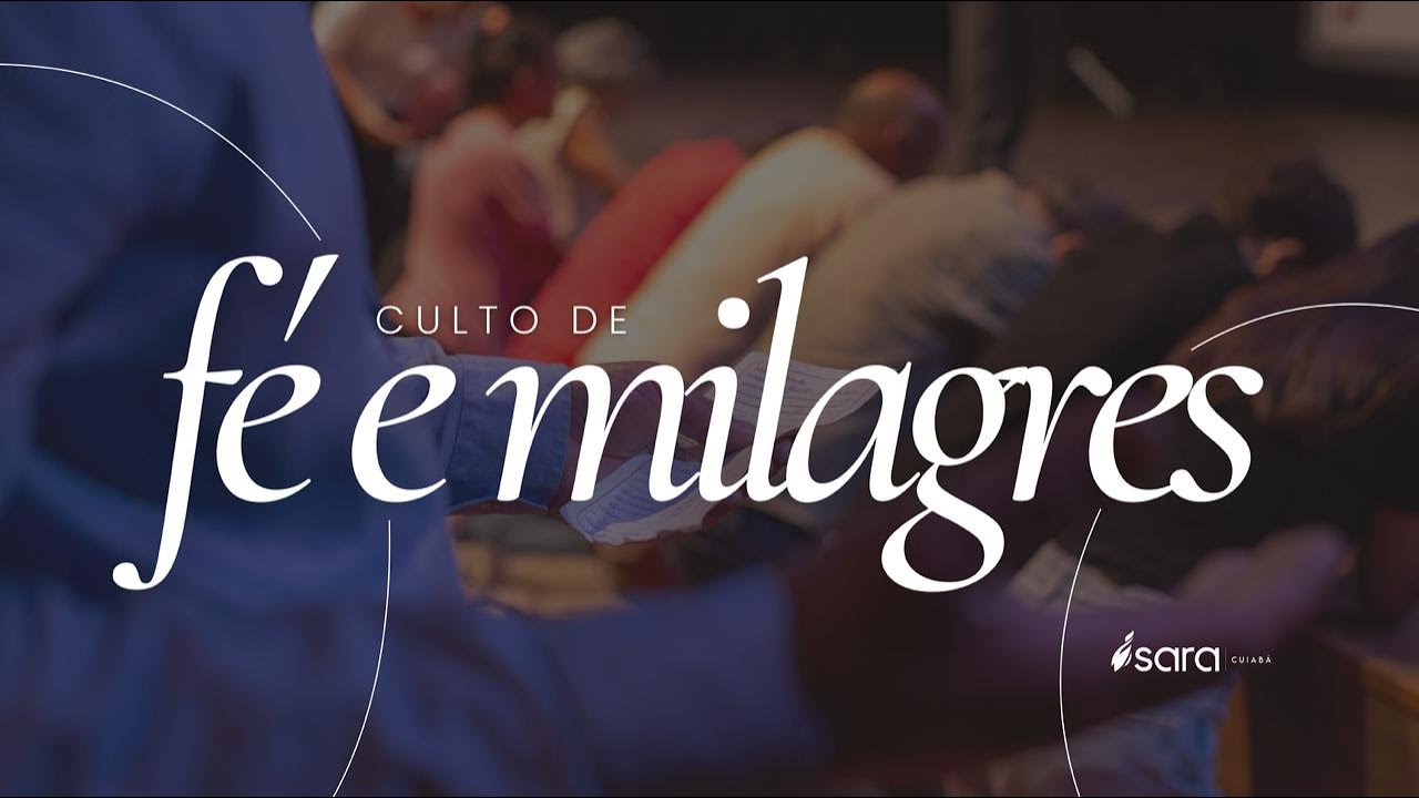 Culto de fé e milagres