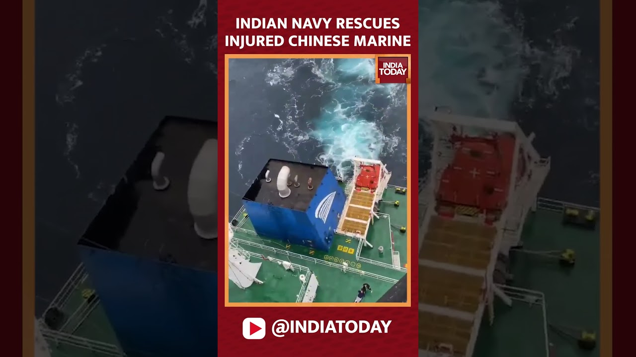 Indian Navy's Daring Rescue Operation, Critical Chinese Mariner Rescued