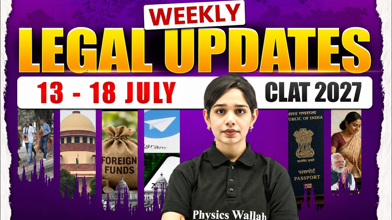 CLAT 2027 Most Important Legal Updates (13 - 18 July 2026) | Legal Current Updates