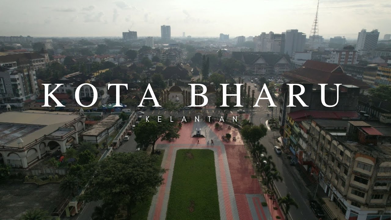 [4K] Kota Bharu l Kelantan