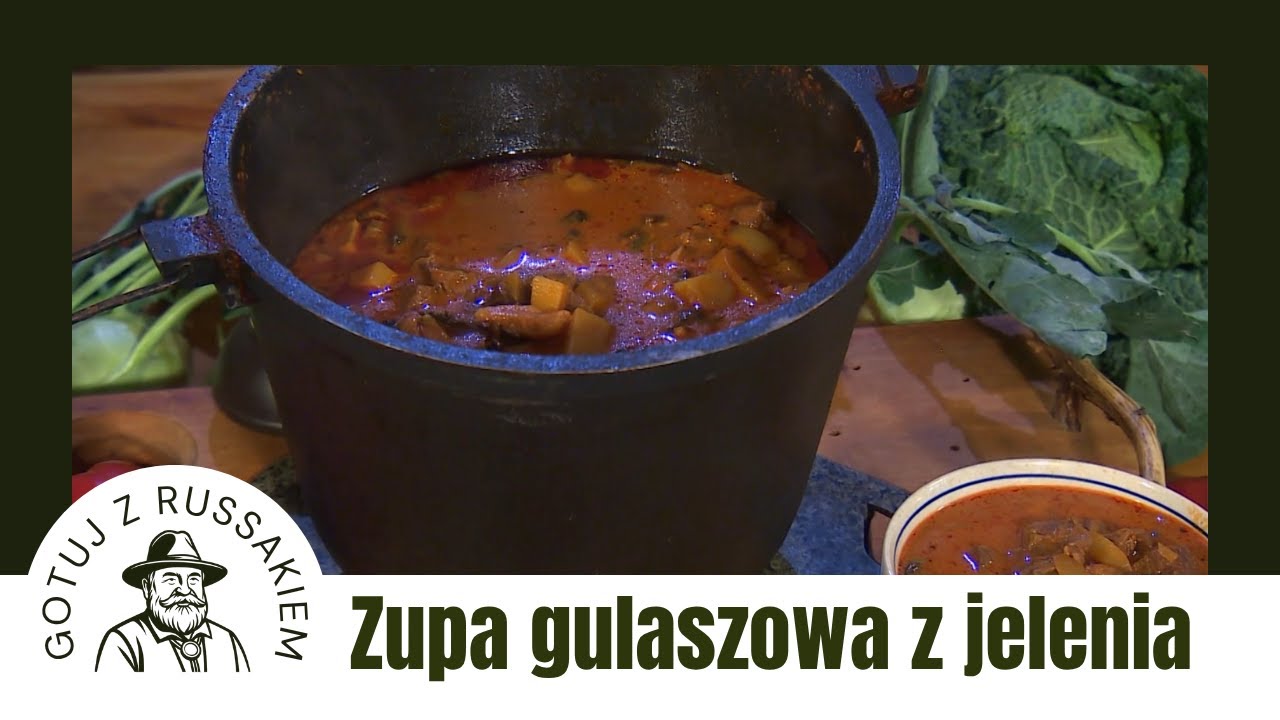 GOTUJ Z RUSSAKIEM. SEZON 01. ODC. 03. Zupa gulaszowa z jelenia