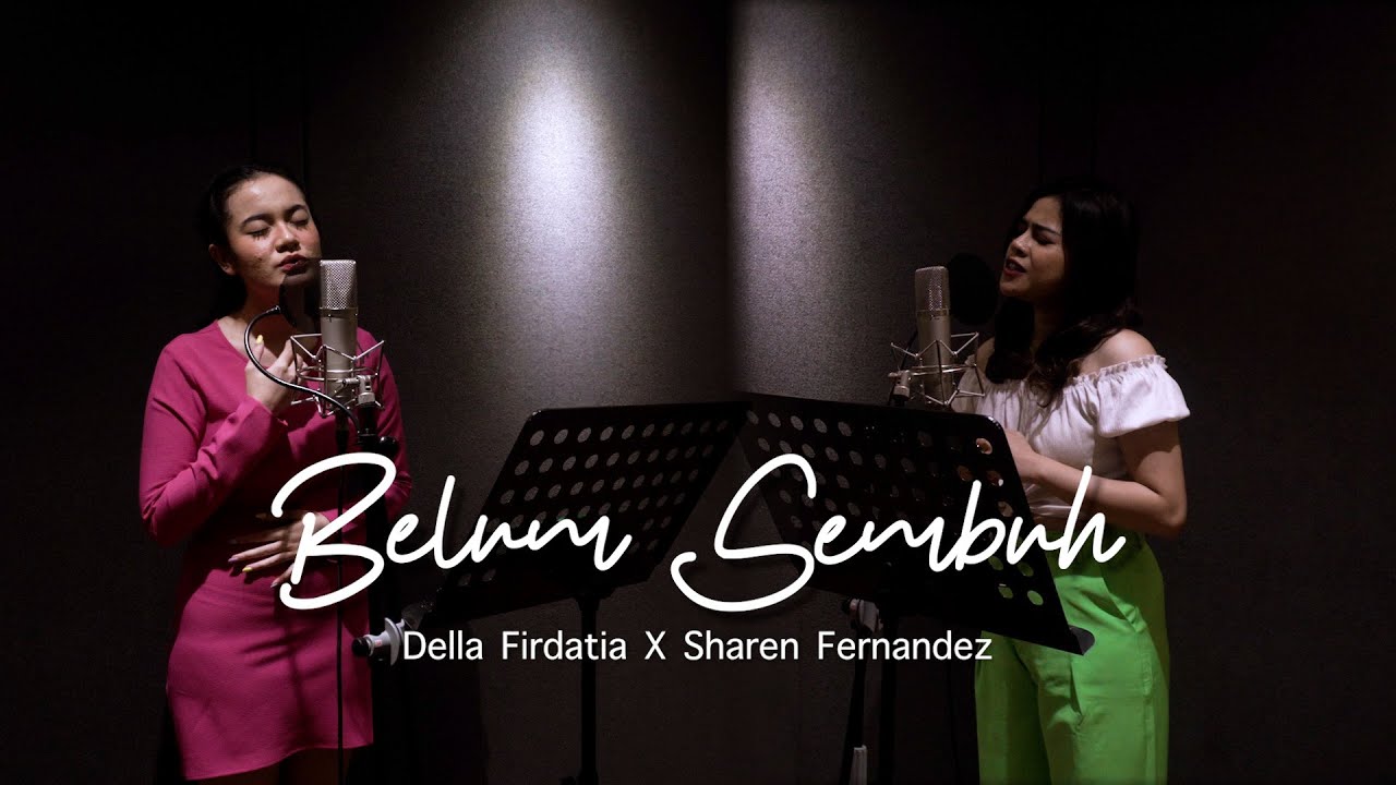 Belum Sembuh - Delladevina X Sharen Fernandez