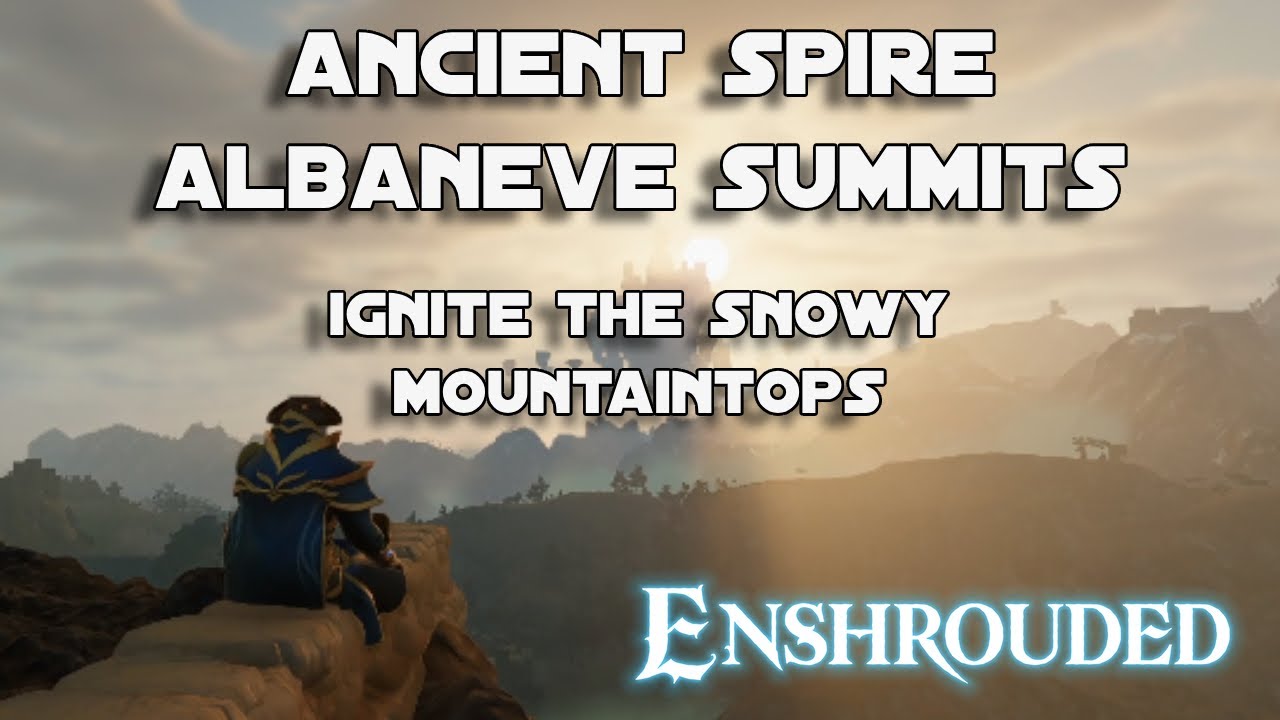 Enshrouded Gameplay | Ignite the Snowy Mountaintops & Albaneve Summits