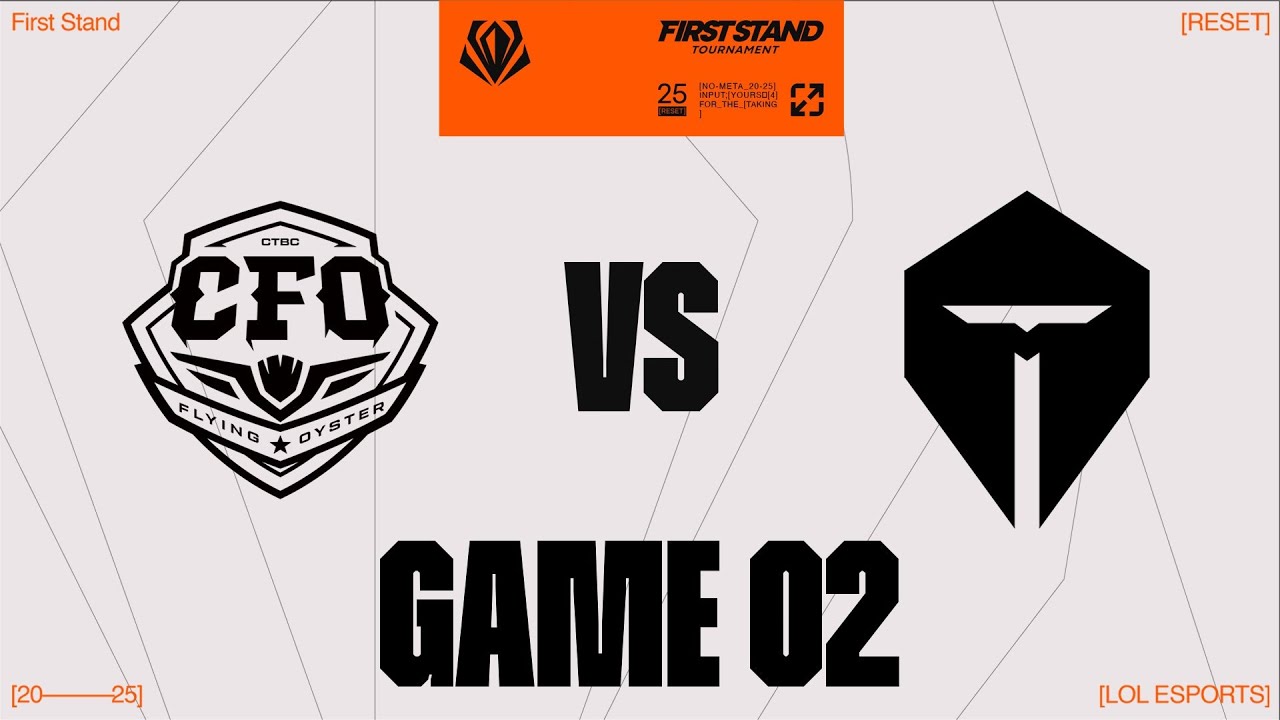 CFO vs. TES - GAME 2 | Round Robin Day 5 | 2025 First Stand  | CTBC Flying Oyster vs. Top Esports