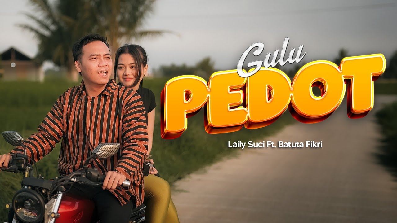 LAILY SUCI feat PIKRI - GULU PEDOT [Official MVC]