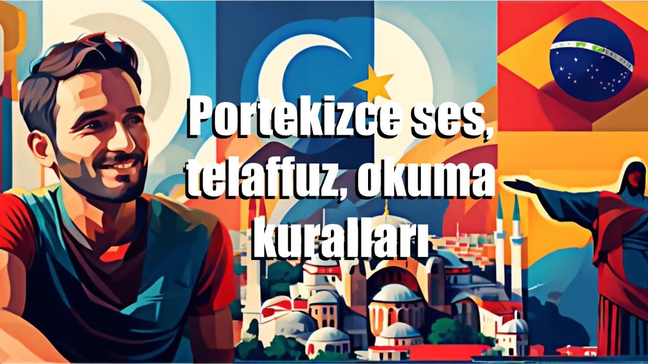 Portekizce ses, telaffuz ve okuma kuralları