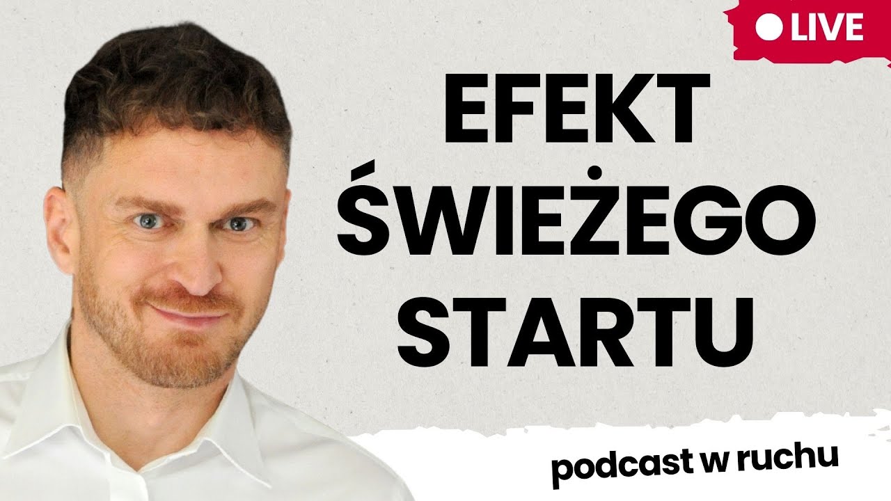 ⁠Efekt Świeżego Startu: Przepis na zmianę | Piotr Bucki