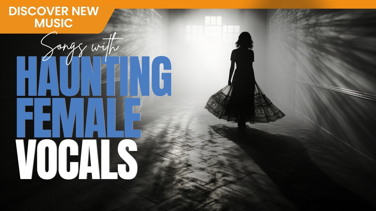 HAUNTINGLY BEAUTIFUL SONGS With Female Vocals ⭐