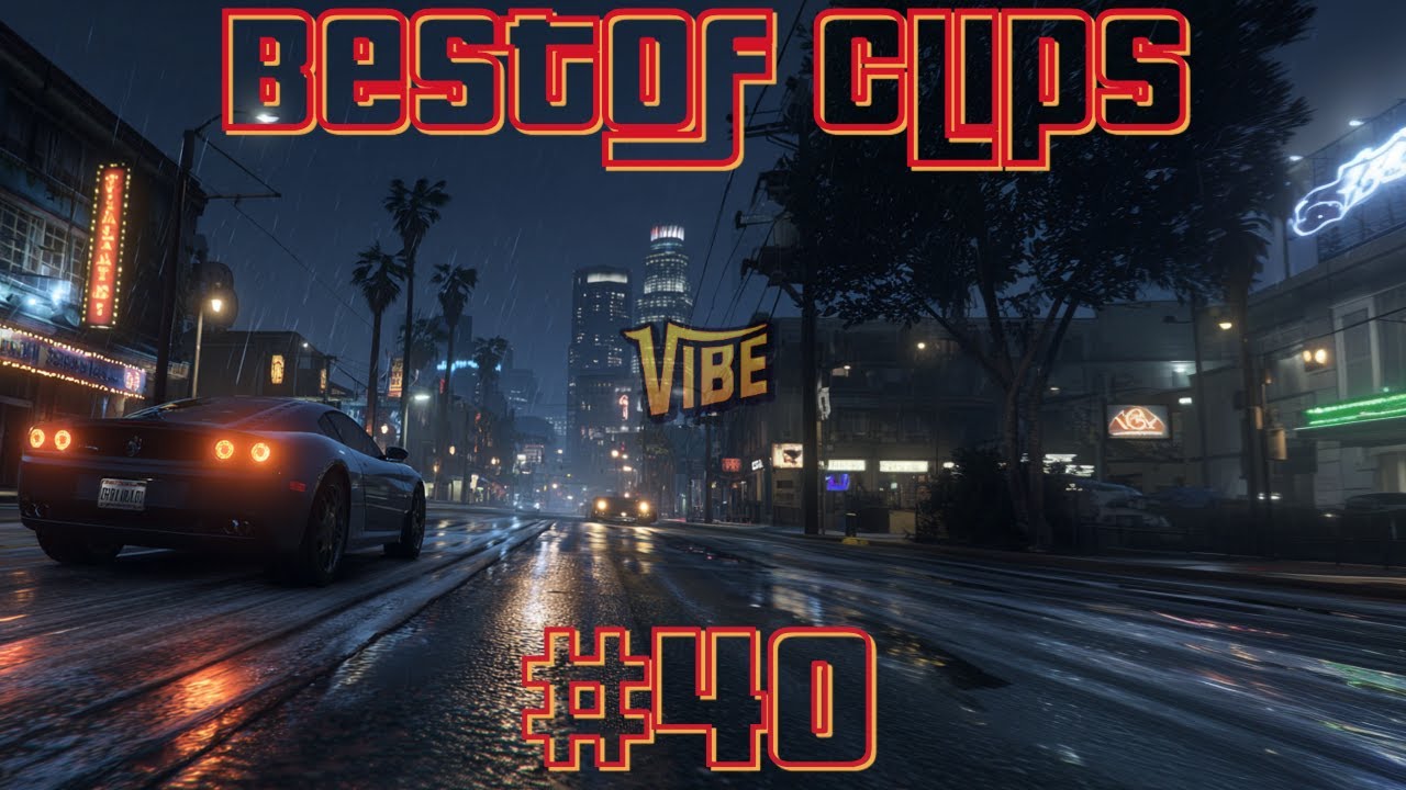 Bestof Clips Vibe #40