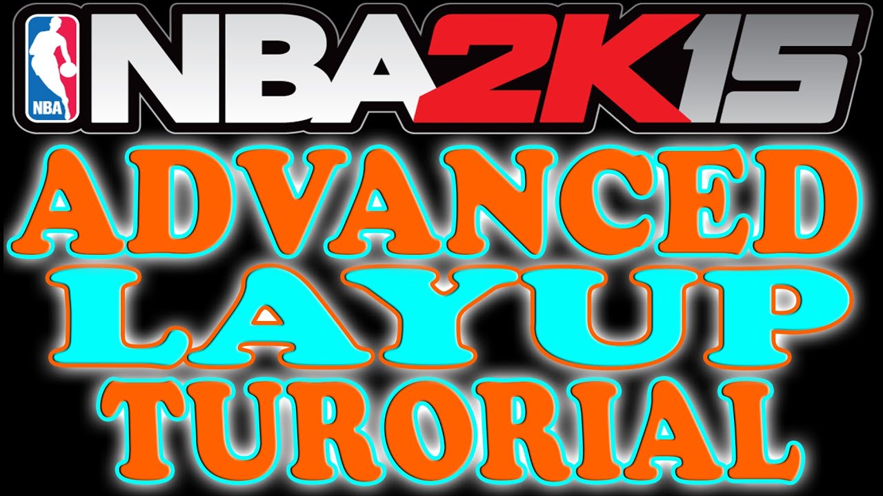 NBA 2K15 Tips and Tricks - Advanced Layup Tutorial