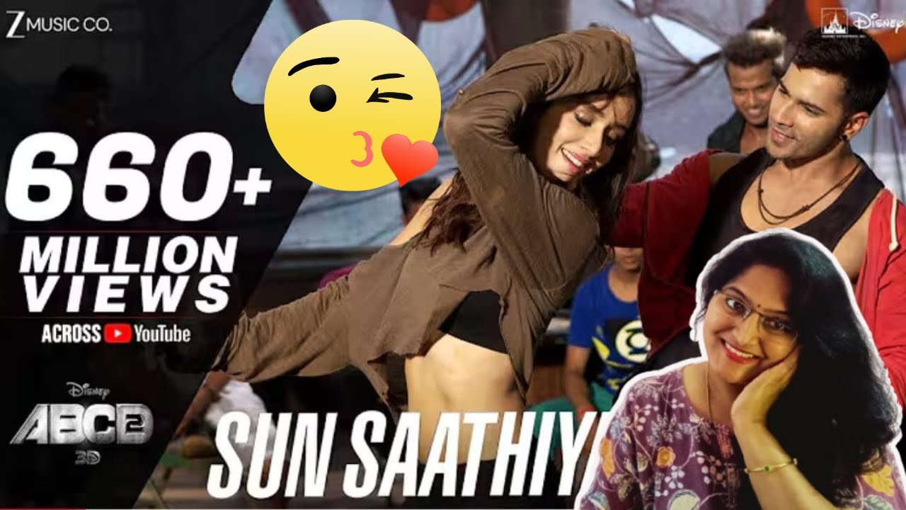 SUN SAATHIYA SONG REACTION | DISNEY’S ABCD 2 | VARUN DHAWAN |SHRADDHA KAPOOR |SACHIN JIGAR | PRIYA S