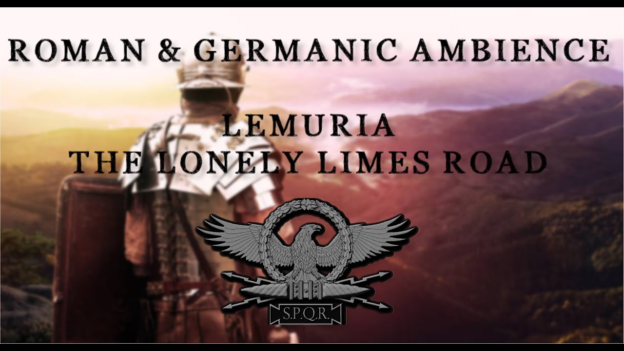 Ancient Roman & Germanic Ambience | Lemuria  - The Lonely Limes Road