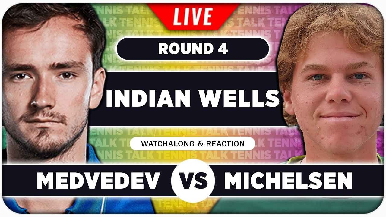 MEDVEDEV vs MICHELSEN • ATP Indian Wells 2026 • LIVE Tennis Watchalong