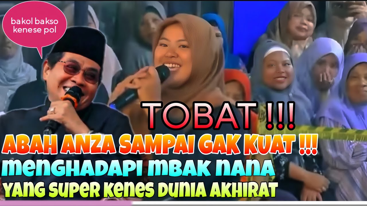 ABAH ANZA, TOBAT‼️MENGHADAPI MBAK NANA BAKOL BAKSO YANG SUPER KENES DUNIA AKHIRAT