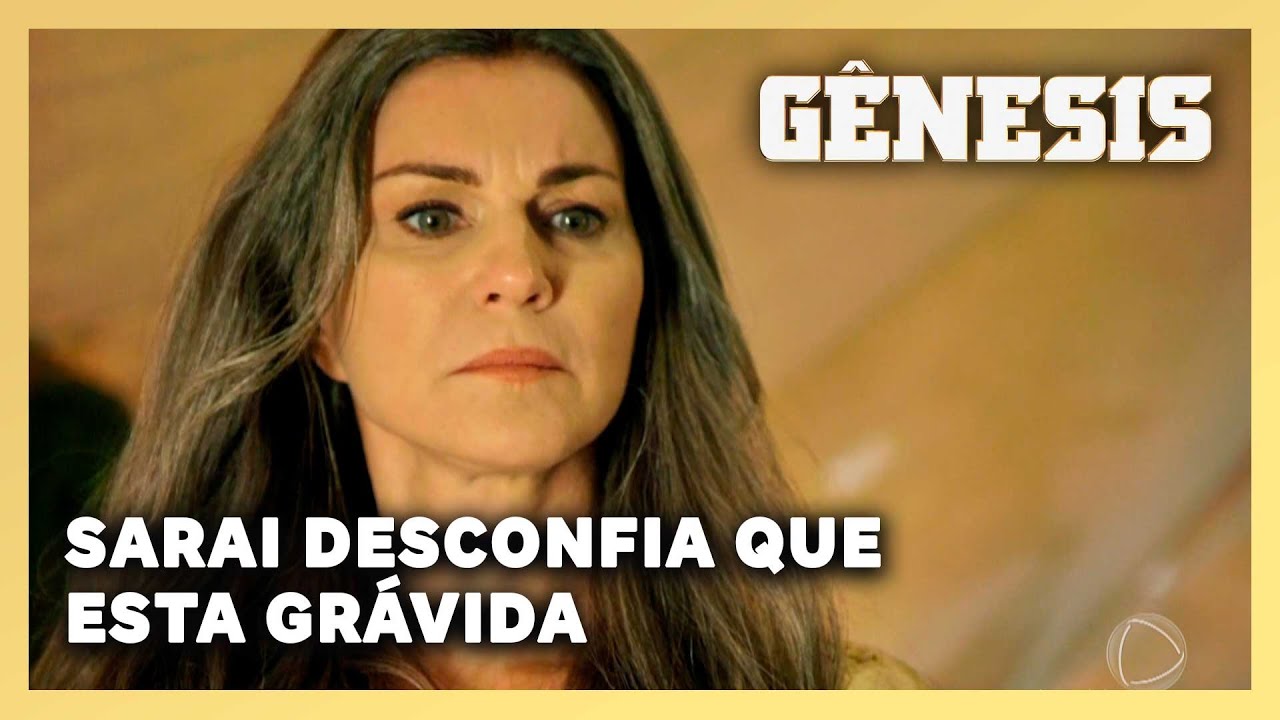 GÊNESIS: Sarai desconfia que esta grávida