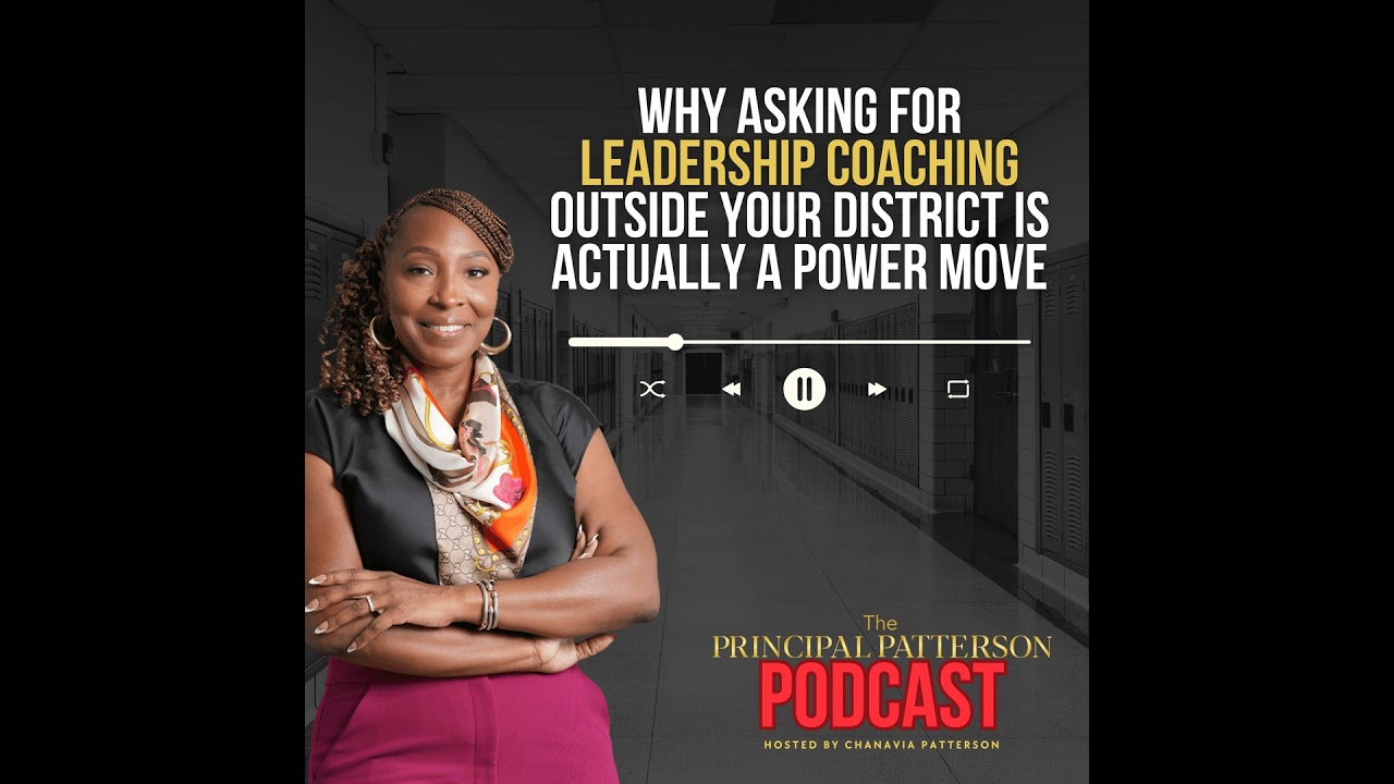 Why Asking for Leadership Coaching Outside Your District Is Actually a Power Move