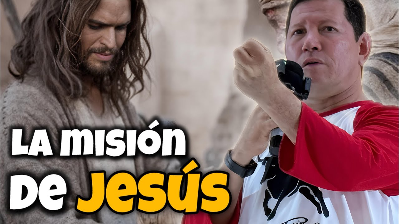 El Padre Luis Toro nos Habla de la Misión de Jesús 