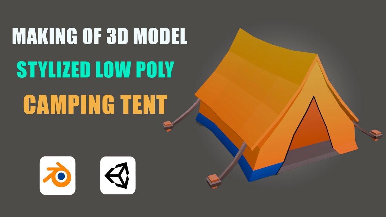 Making 3D Stylized Low Poly Camp Tent in Blender/Unity