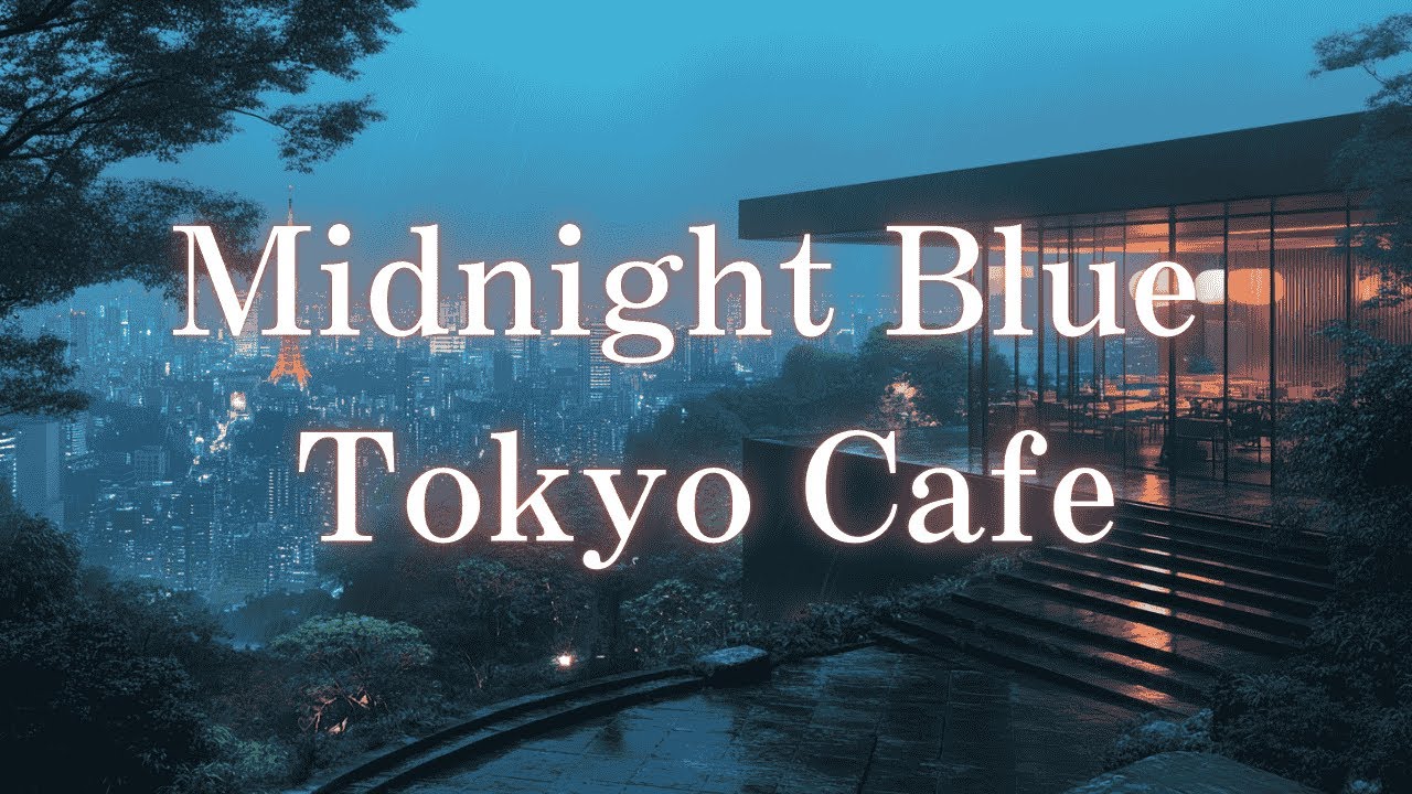 Midnight Blue Tokyo Cafe – Lofi Deep Focus | Cafe en Colina – Lofi para Estudiar