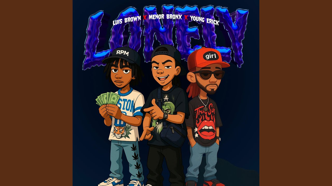 Lonely (feat. Maestro Queliz, Menor Bronx & Young Erick)