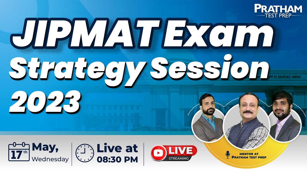 JIPMAT Exam Strategy Session 2023