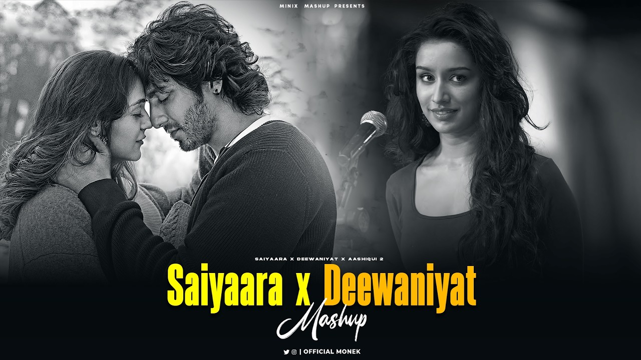 Saiyaara X Deewaniyat - Mix 2026 | Faheem Abdullah | Vishal Mishra | Minix Mashup